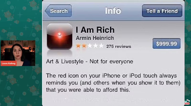 Laura Kalberg presenting the "I am rich" iOS app which cost $999.