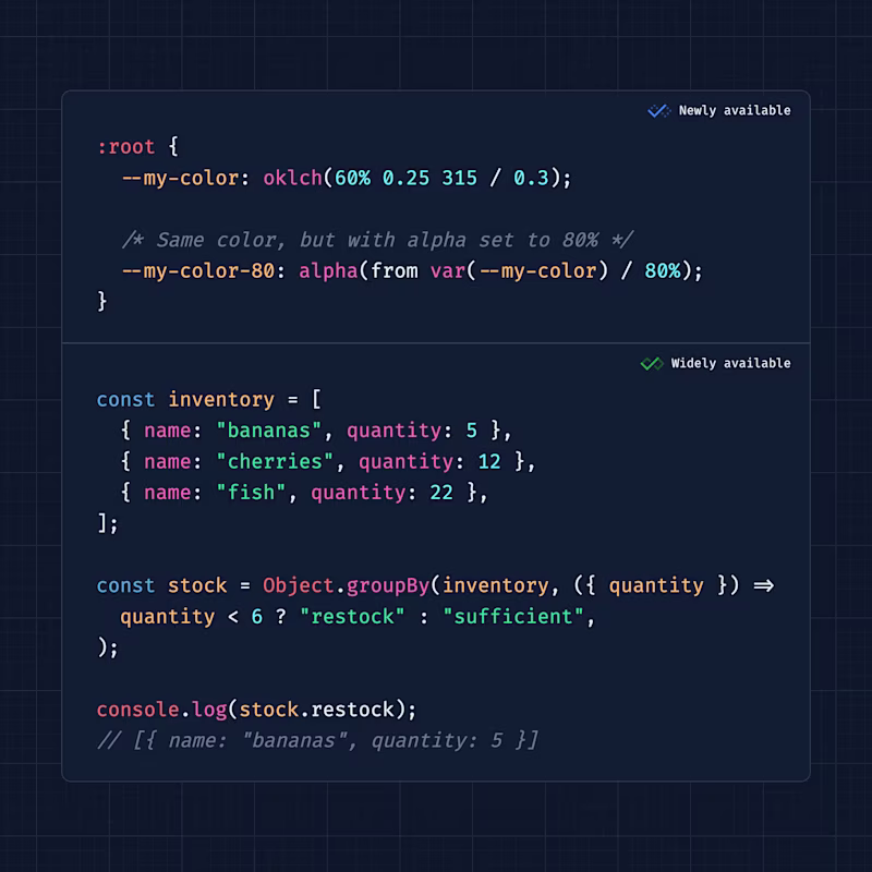 Newly available: alpha() / widely available Object.groupBy()