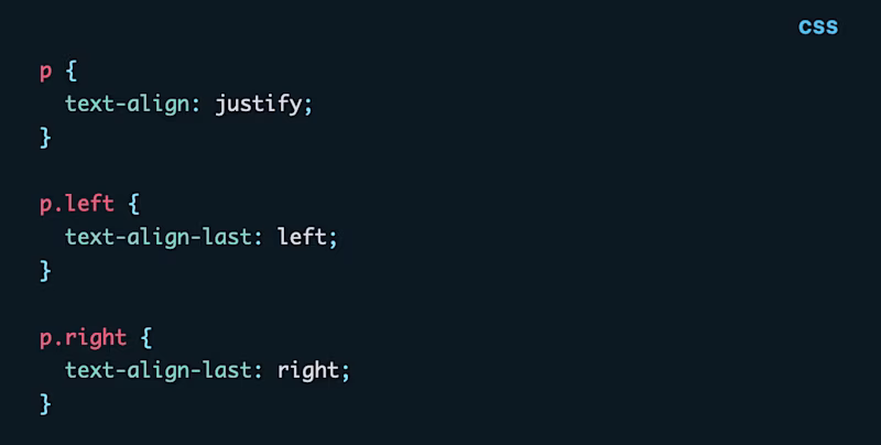 p {   text-align: justify; }  p.left {   text-align-last: left; }  p.right {   text-align-last: right; }