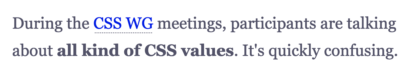 During the CSS WG meetings, participants are talking about all kind of CSS values. It's quickly confusing.