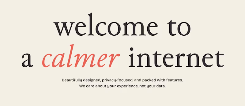 welcome to a calmer internet.