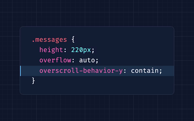 .messages {   height: 220px;   overflow: auto;   overscroll-behavior-y: contain; }