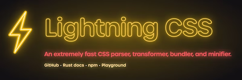Lightning CSS β An extremely fast CSS parser, transformer, bundler, and minifier.