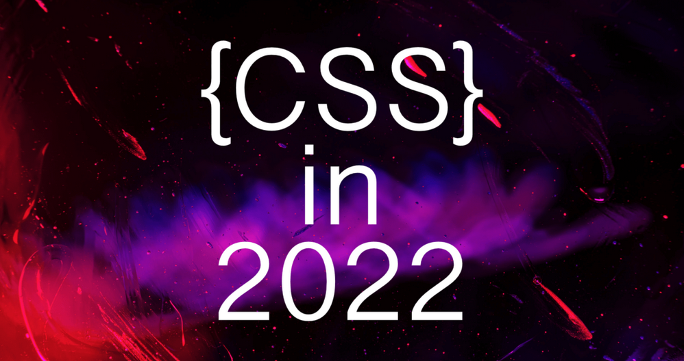 The headline "{CSS} in 2022" on top of Fireworks.