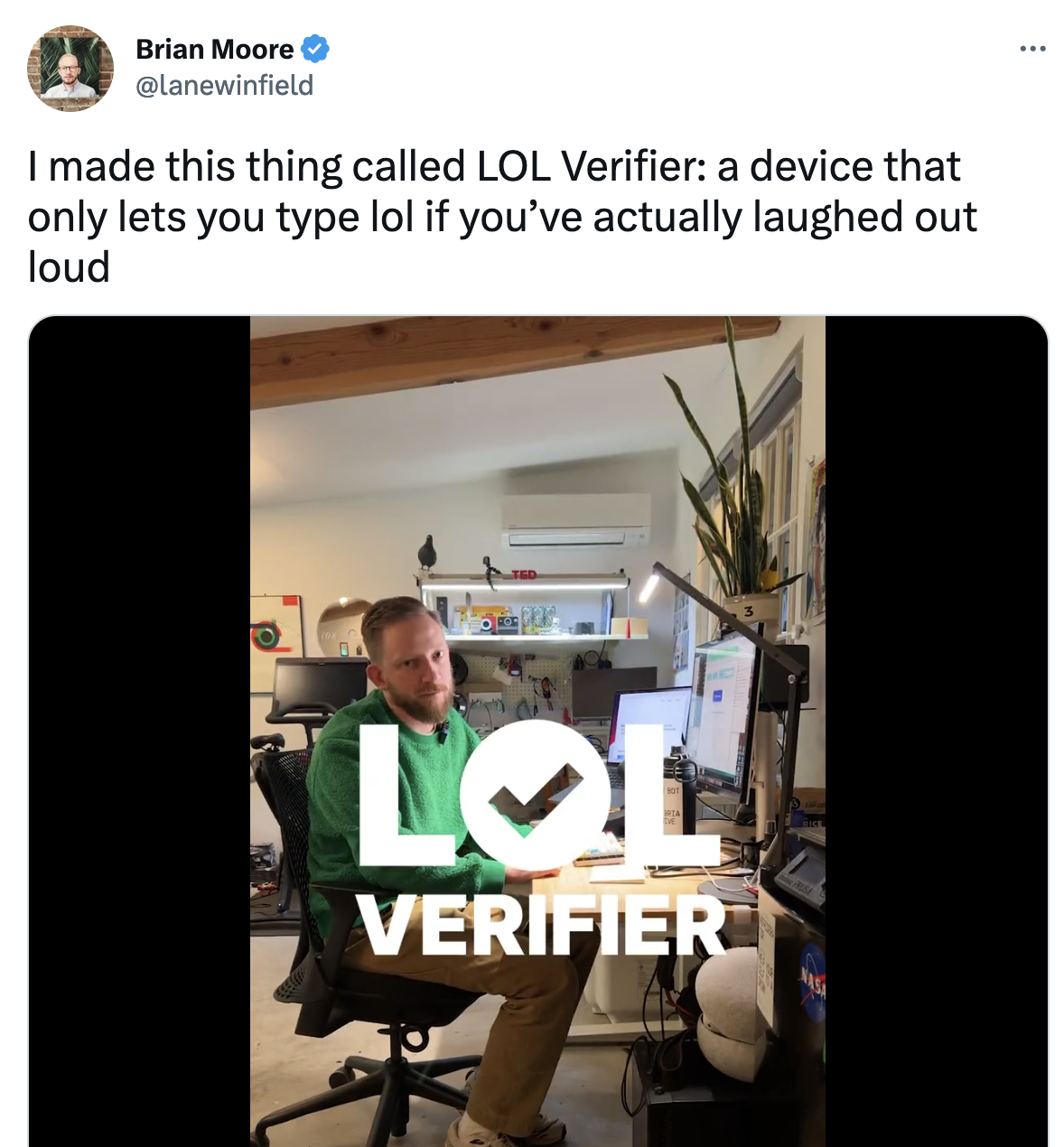 Tweet: I made this thing called LOL Verifier: a device that only lets you type lol if you’ve actually laughed out loud