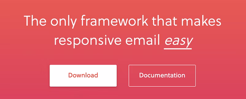 The only framework that makes responsive email easy.