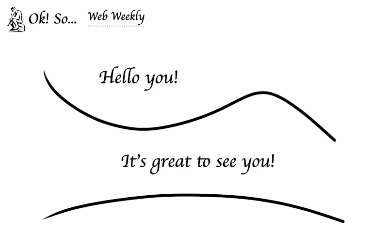 Ok !So screenshot with a drawing that says "Hello you! it's great to see you!"