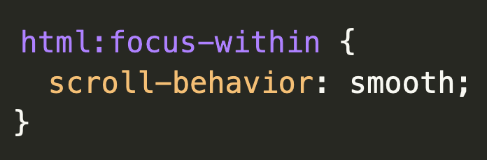 html:focus-within { scroll-behavior: smooth; }