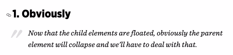 Example: Now that the child elements are floated, obviously the element will collapse and we'll have to deal with that.