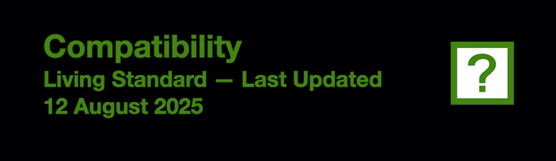 Compatibility Living Standard β Last Updated 12 August 2025
