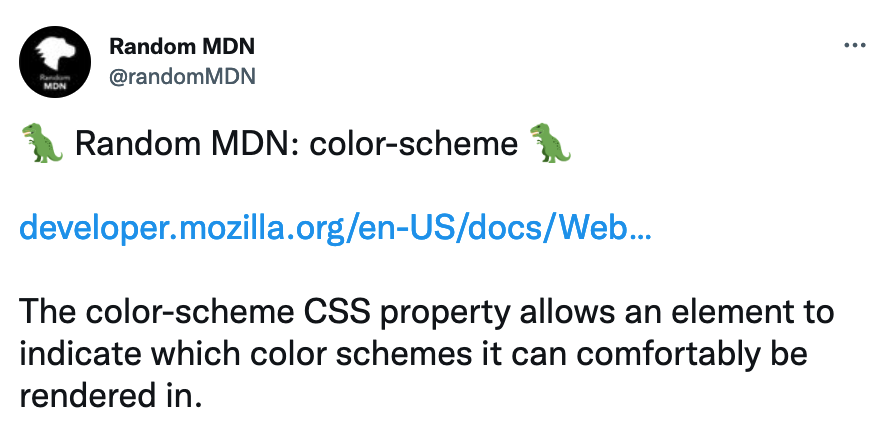 🦖 Random MDN: color-scheme 🦖  https://developer.mozilla.org/en-US/docs/Web/CSS/color-scheme