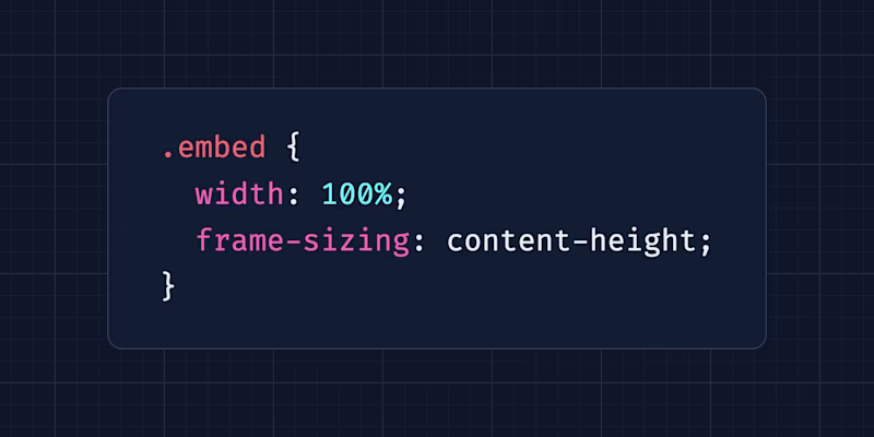 .embed { width: 100%; frame-sizing: content-height; }