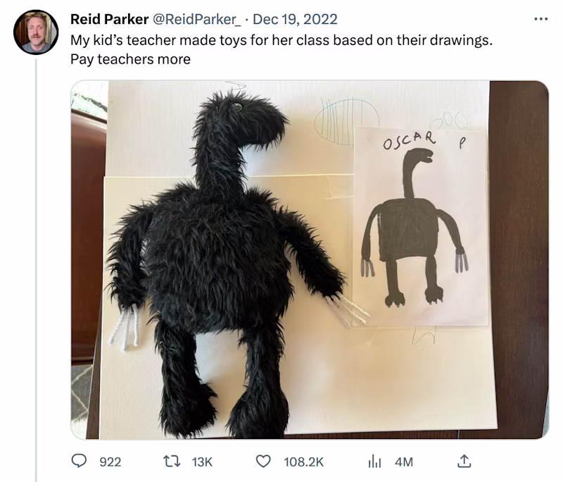 Tweet: My kidβs teacher made toys for her class based on their drawings. Pay teachers more.