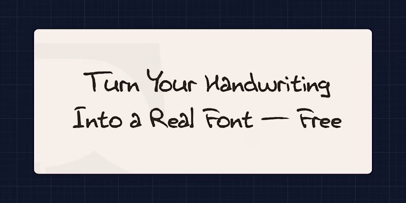 Turn your handwriting into a real font — free
