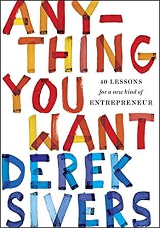 Book cover: "Anything you want" by Derek Sivers