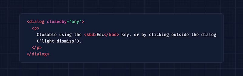 HTML snippet showing `closedby=any` on a `dialog` element.