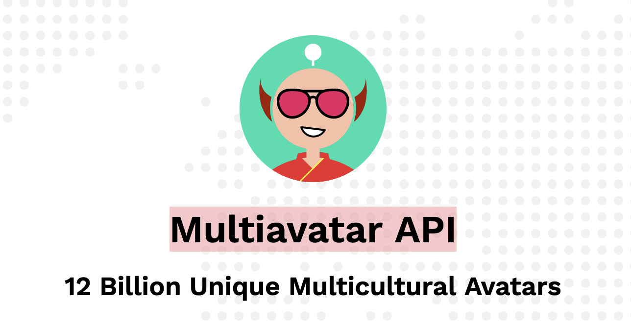 Multiavatar API — 12 Billion Unique Multicultural Avatars