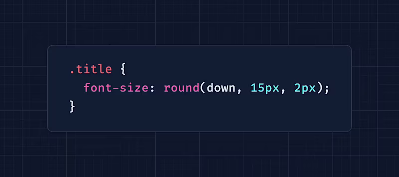 .title {   font-size: round(down, 15px, 2px); }