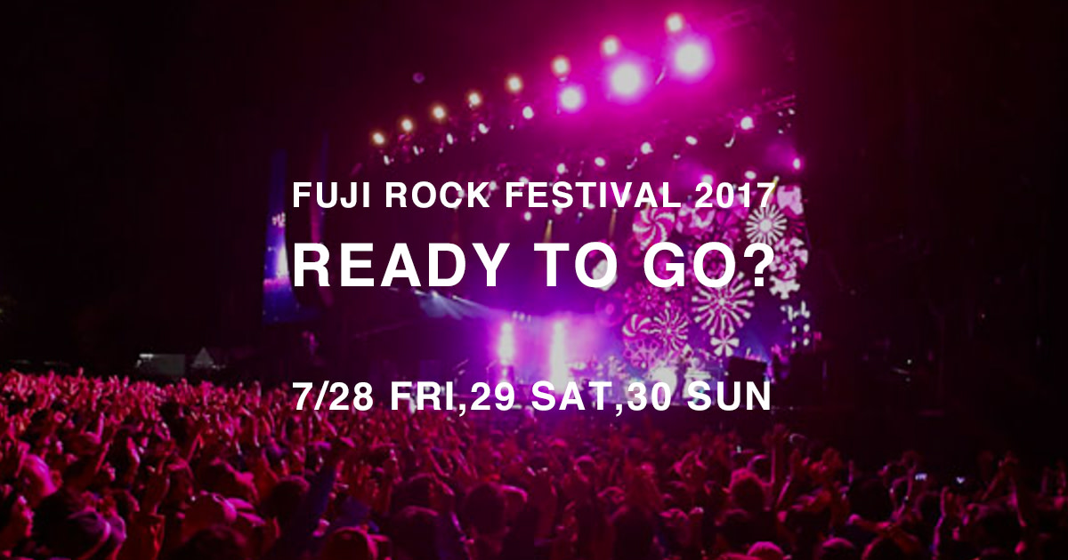 FUJI ROCK FESTIVAL’17