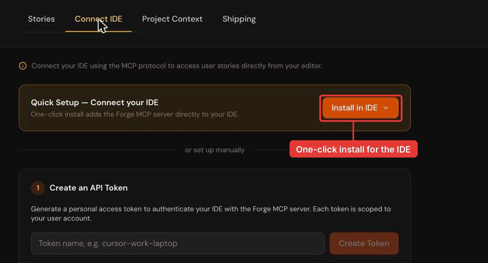 Forge Connect IDE tab with an Install in IDE button highlighted for one-click setup of the Forge MCP server, and a manual step to create an API token