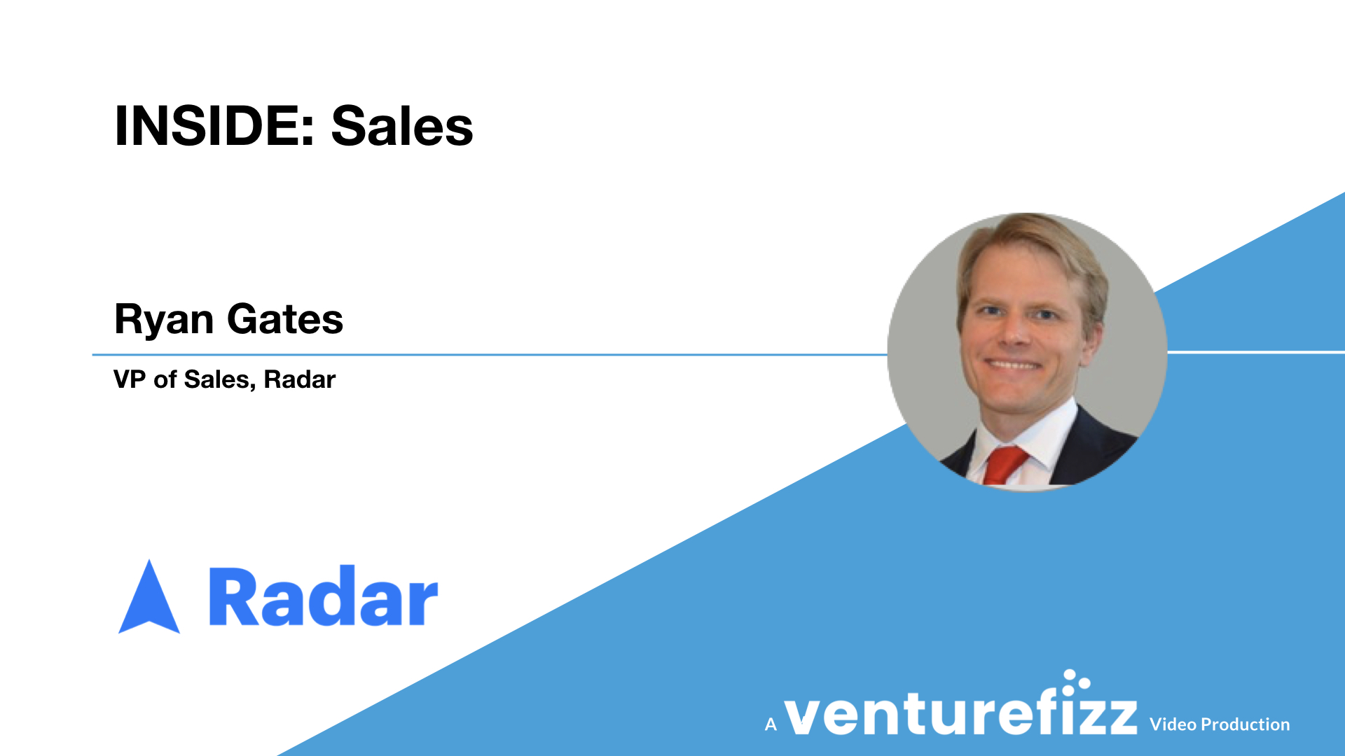 VentureFizz interview Sales at Radar with Ryan Gates Radar Blog