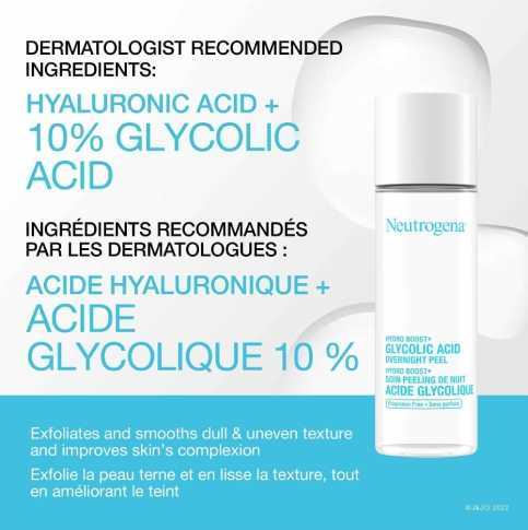 Flacon de soin peeling de nuit Hydro Boost+ Acide glycolique et texte disant «Ingrédients recommandés par les dermatologues : Acide hyaluronique + Acide glycolique 10 %»