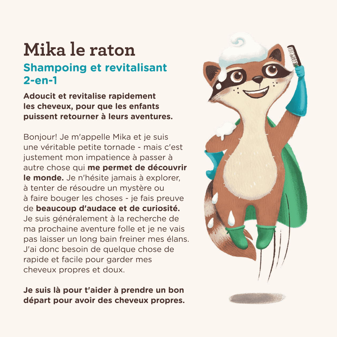 Mika le raton, membre de l’escouade P’tits soins d’AVEENO® Kids, parle du shampoing et revitalisant 2-en-1