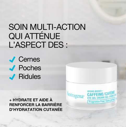 Pot de gel-crème Yeux Hydro Boost+ Caféine + Acide hyaluronique et texte disant «Soin multi-action qui atténue l'aspect des : cernes, poches, ridules»