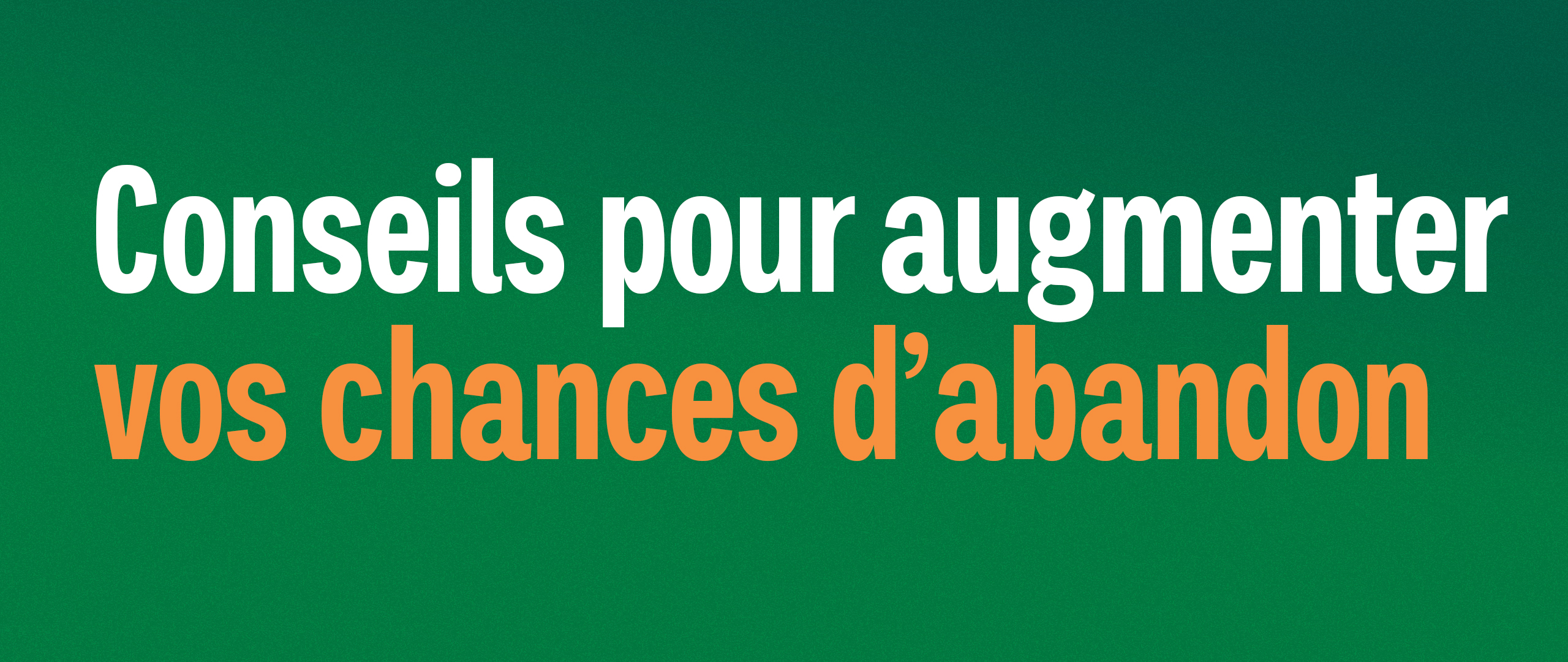 Conseils pour une tentative d’arrêt plus réussie
