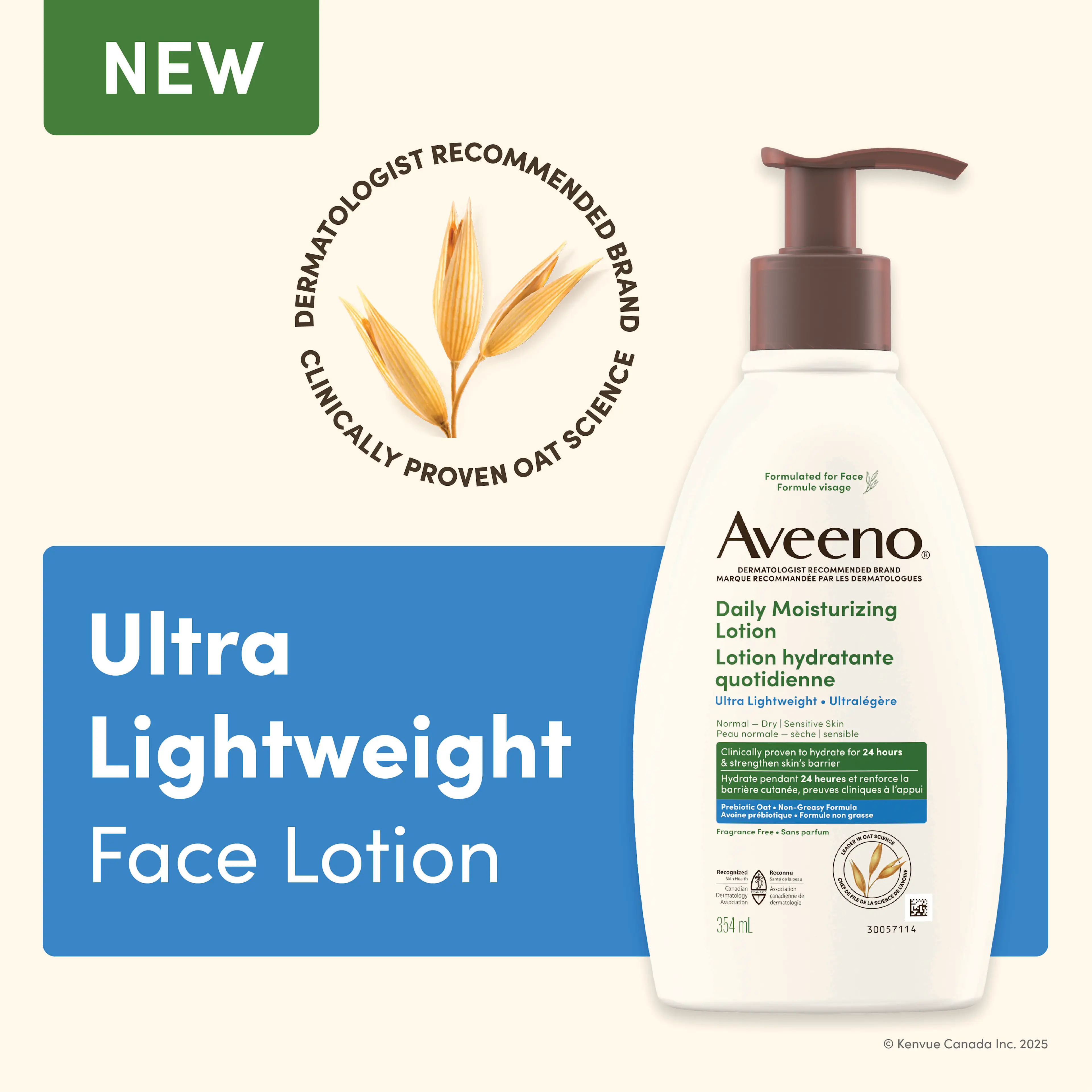 Front shot of Aveeno® Daily Moisturizing Lotion Ultra Lightweight, 354mL pump bottle, and claims stating “Clinically proven oat science and Dermatologist Recommended Brand”