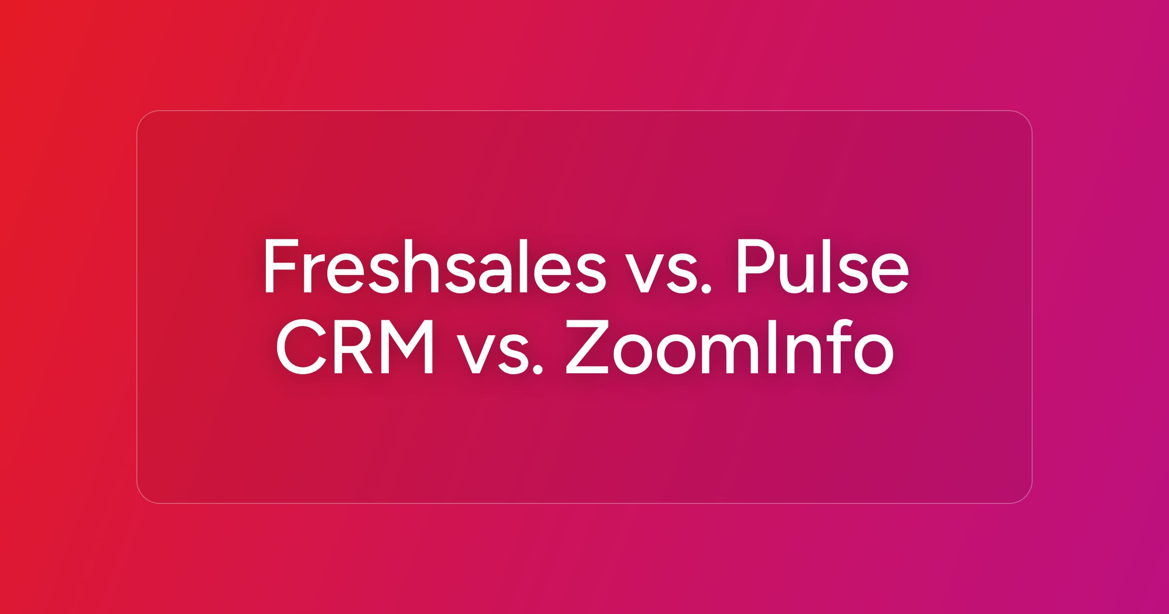 og-freshsales-vs-pulse-crm