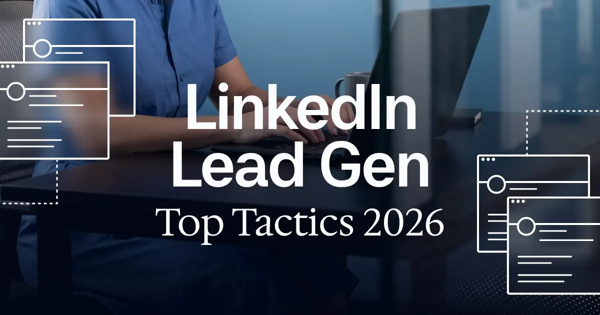 LinkedIn Lead Generation: The 2026 Playbook for B2B Teams