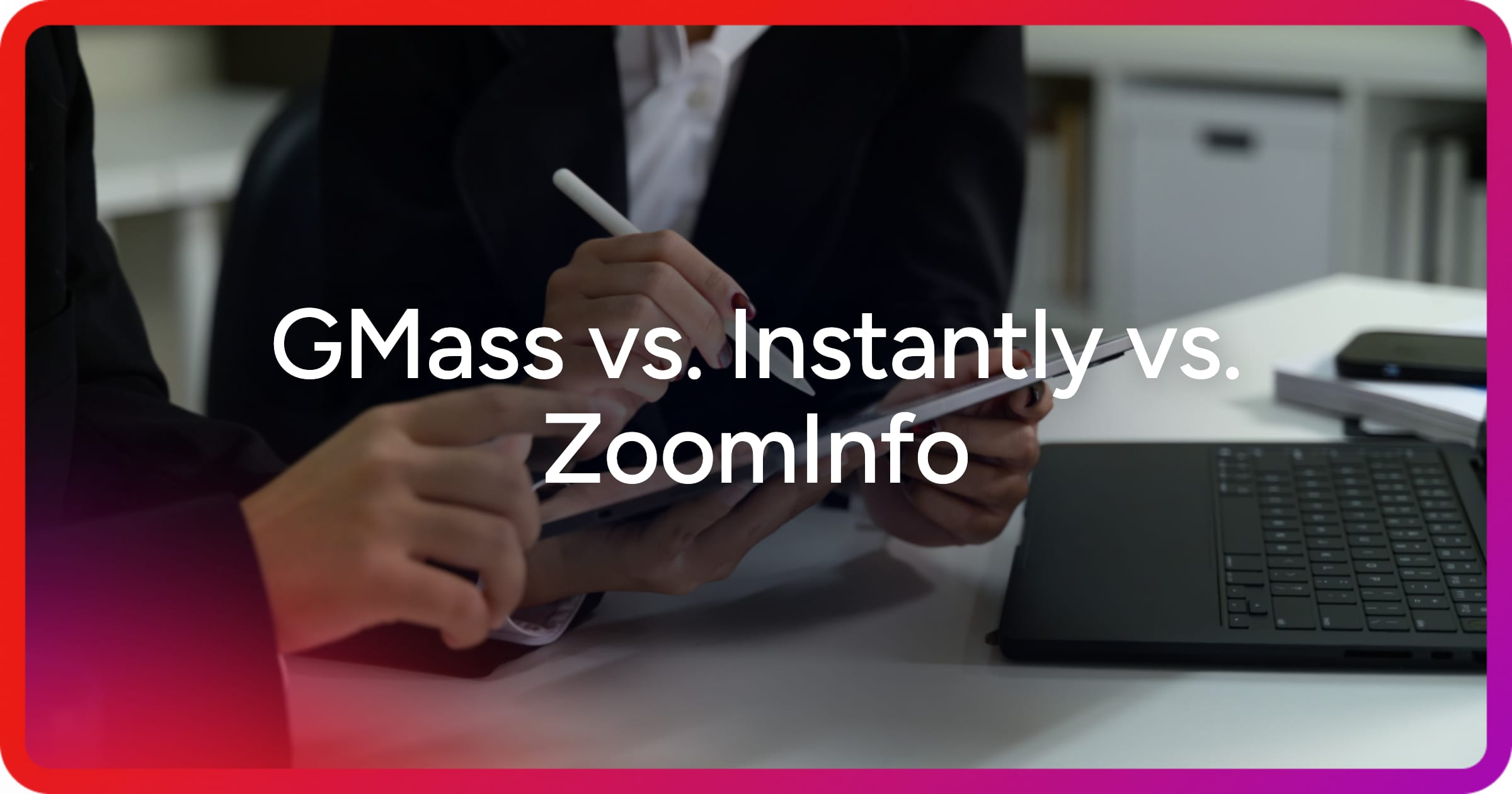 og-gmass-vs-instantly