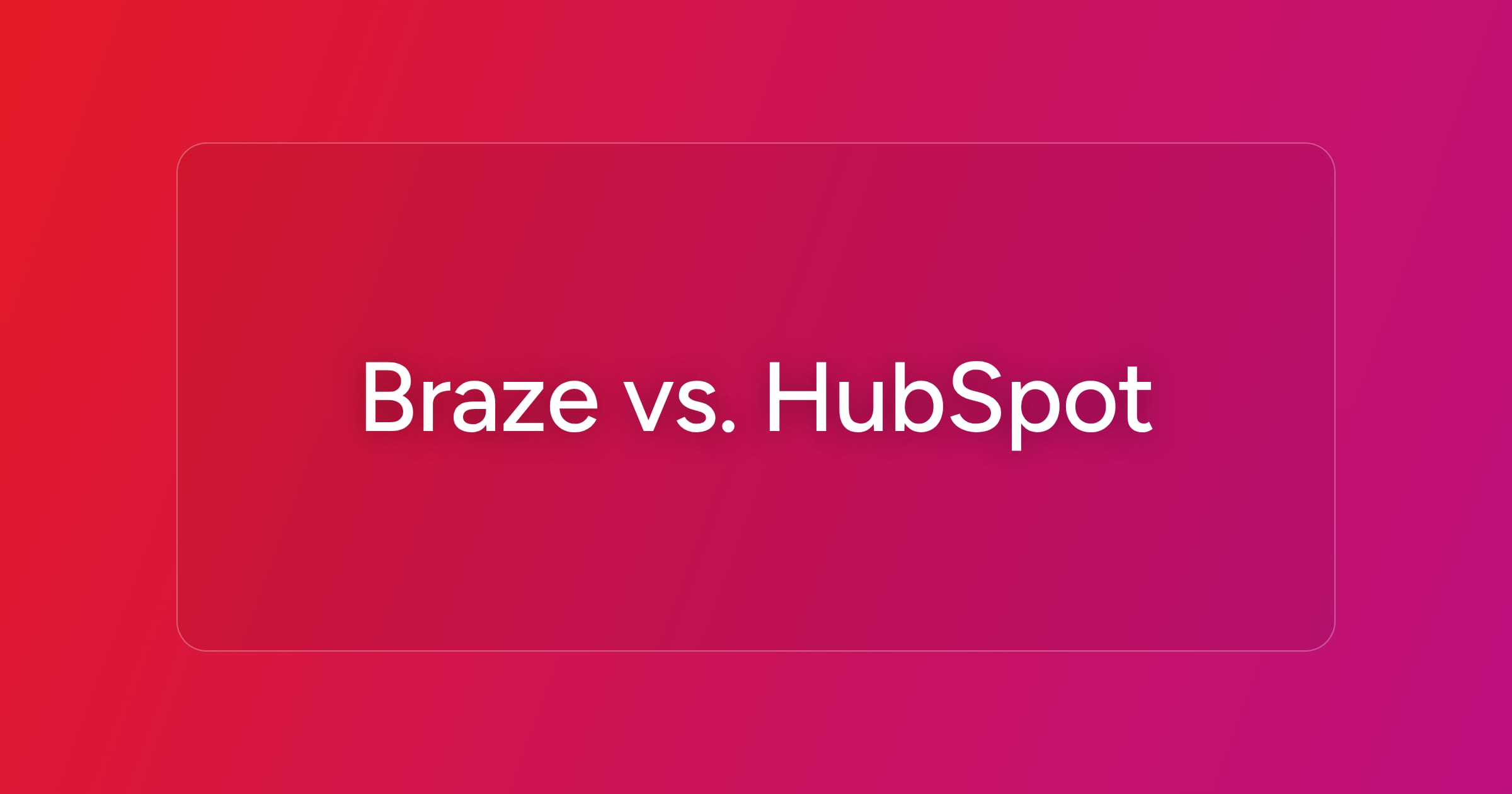 og-braze-vs-hubspot