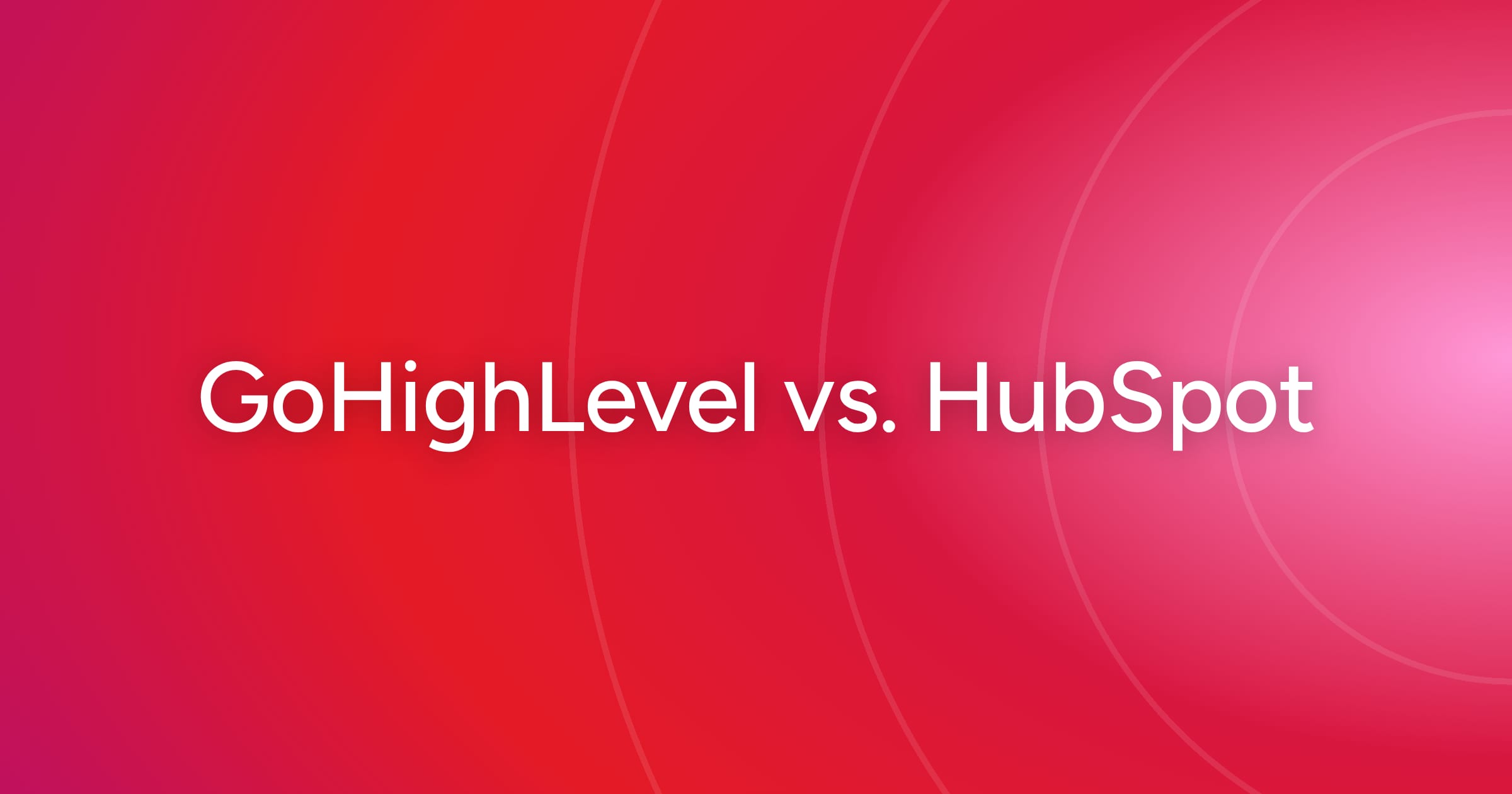 og-gohighlevel-vs-hubspot