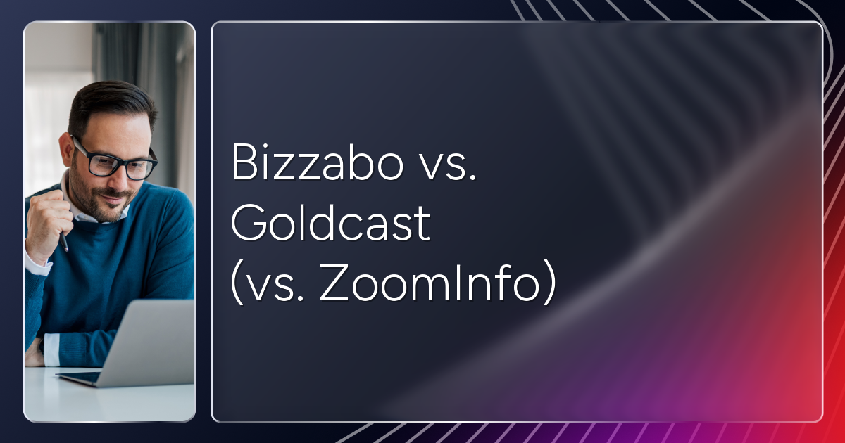 Bizzabo vs. Goldcast (vs. ZoomInfo): Comprehensive Comparison [2026]
