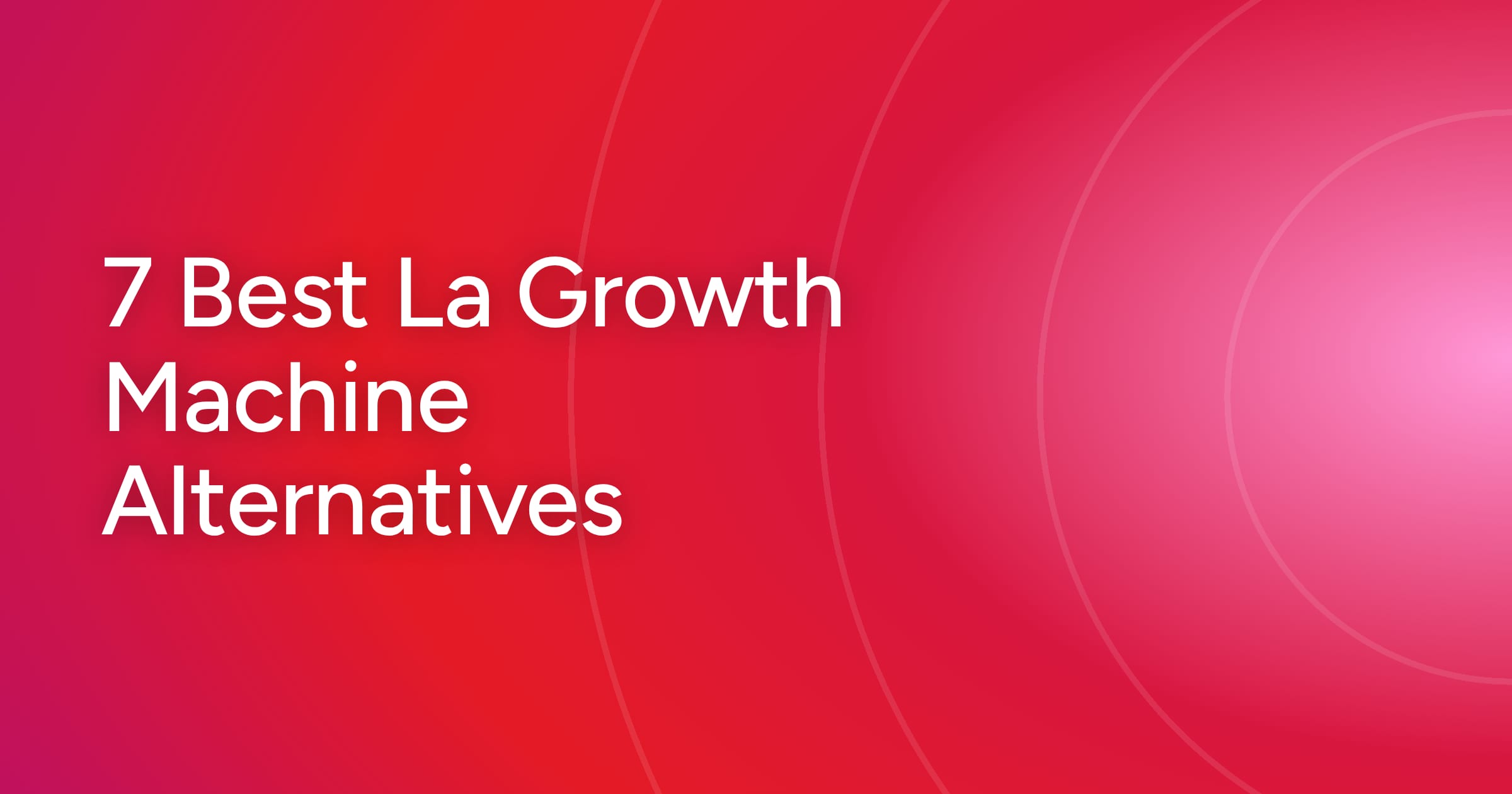 og-la-growth-machine-alternatives