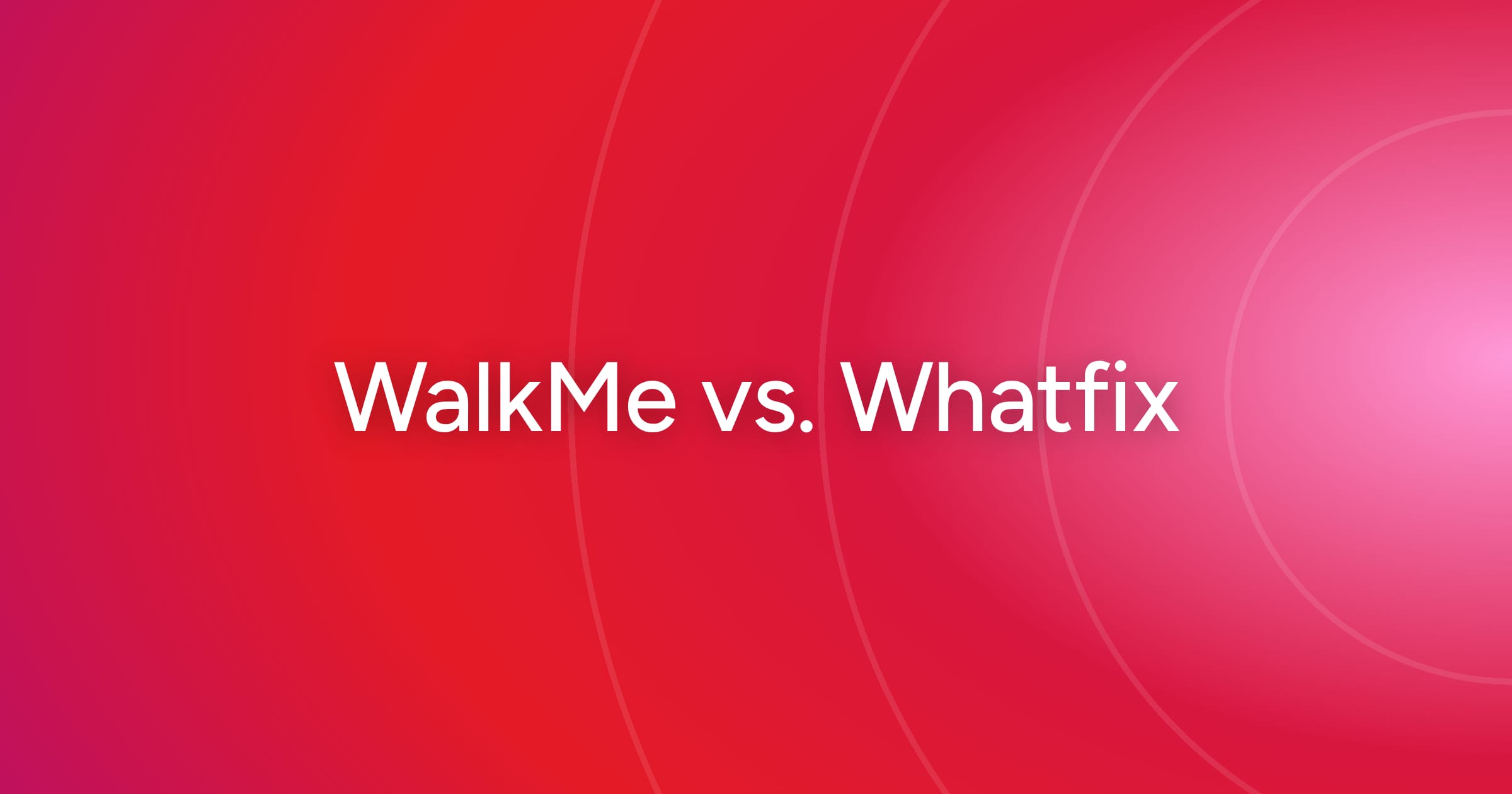 og-walkme-vs-whatfix