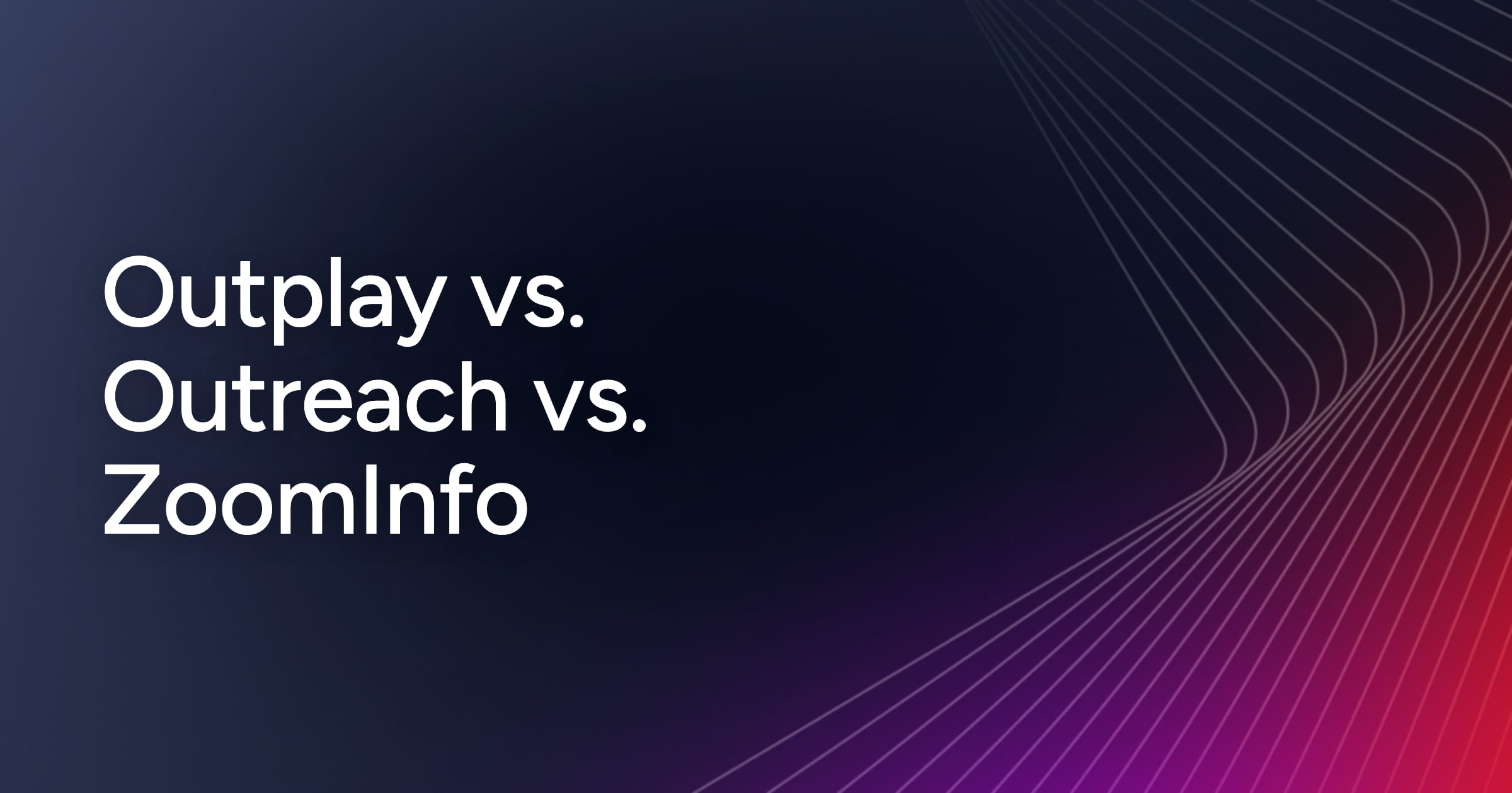 og-outplay-vs-outreach