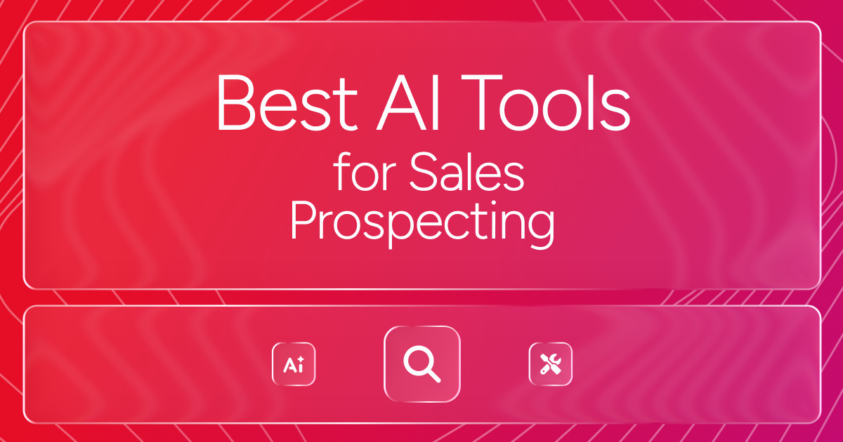 Best AI Tools for Sales Prospecting