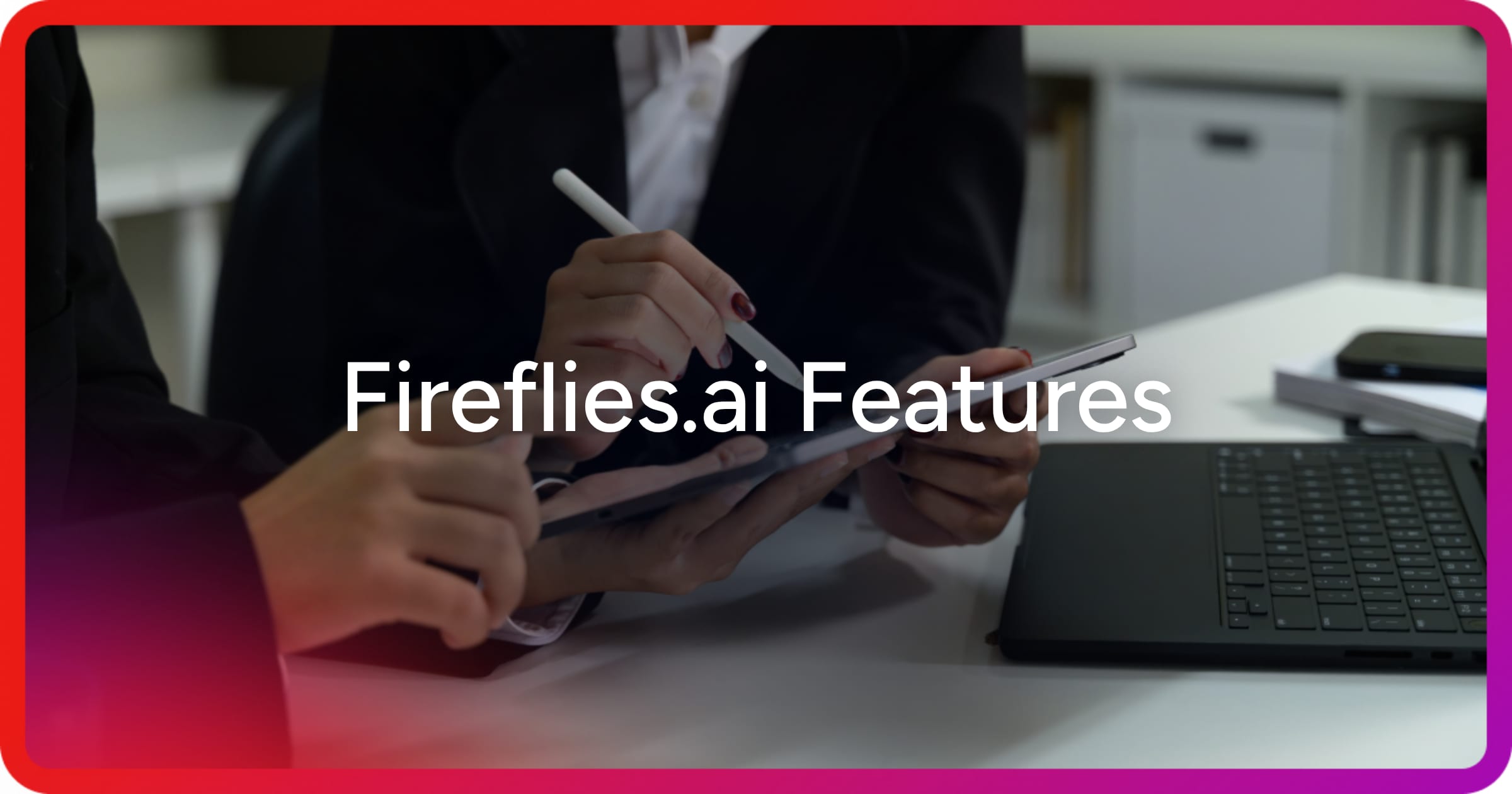 og-fireflies-ai-features