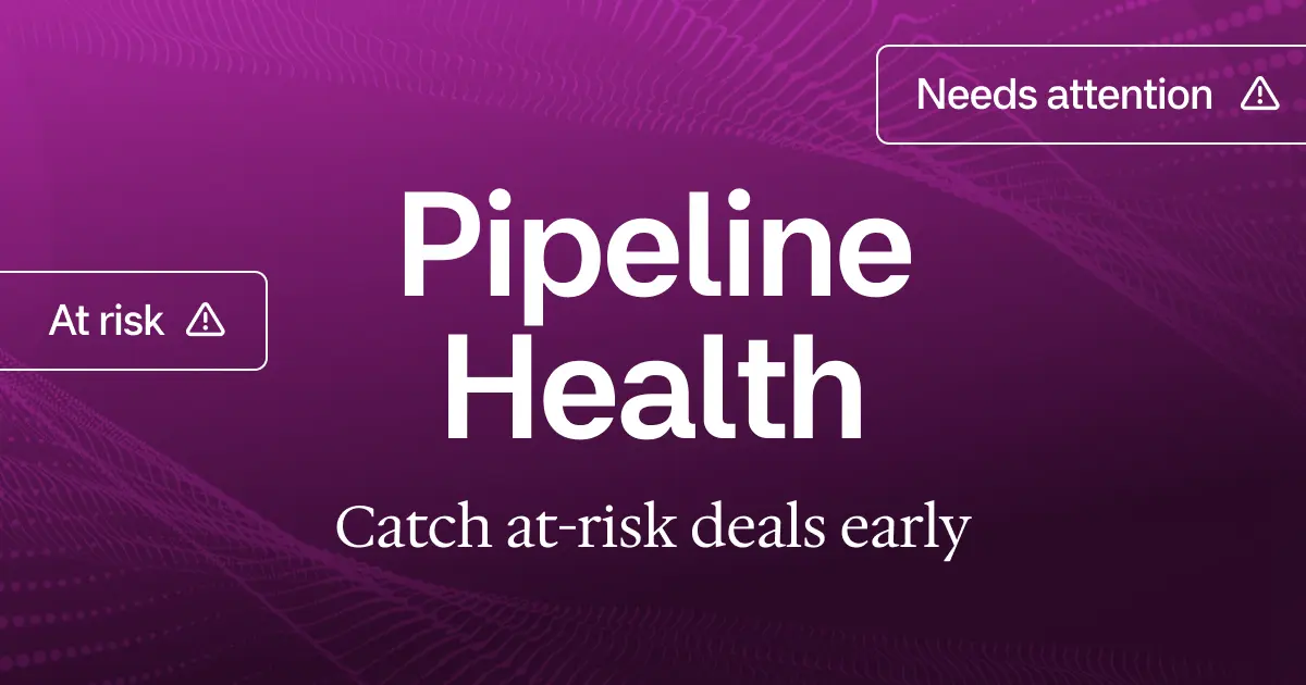 Sales Pipeline Health: How to Measure It and Rescue At-Risk Deals