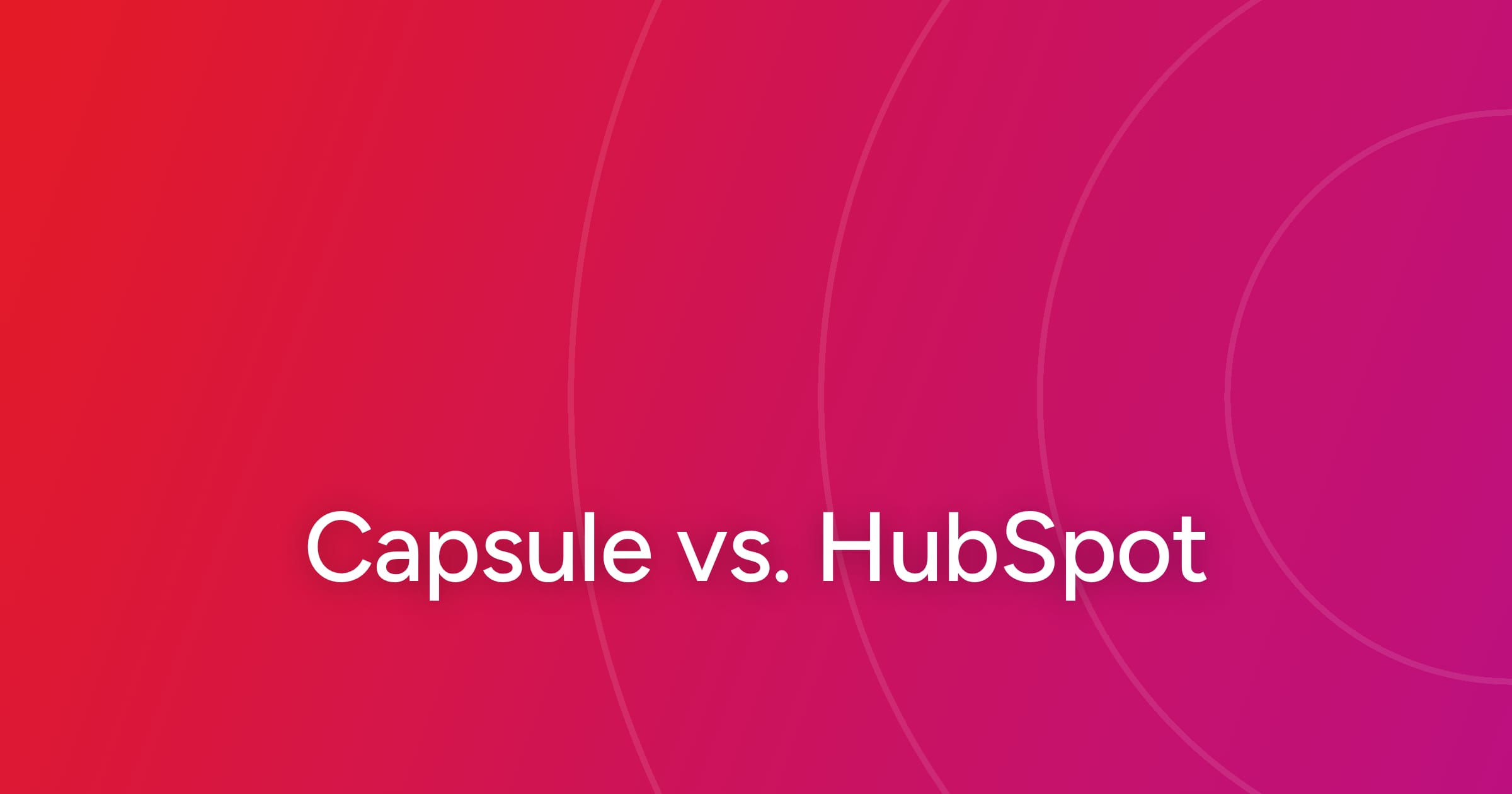 og-capsule-vs-hubspot