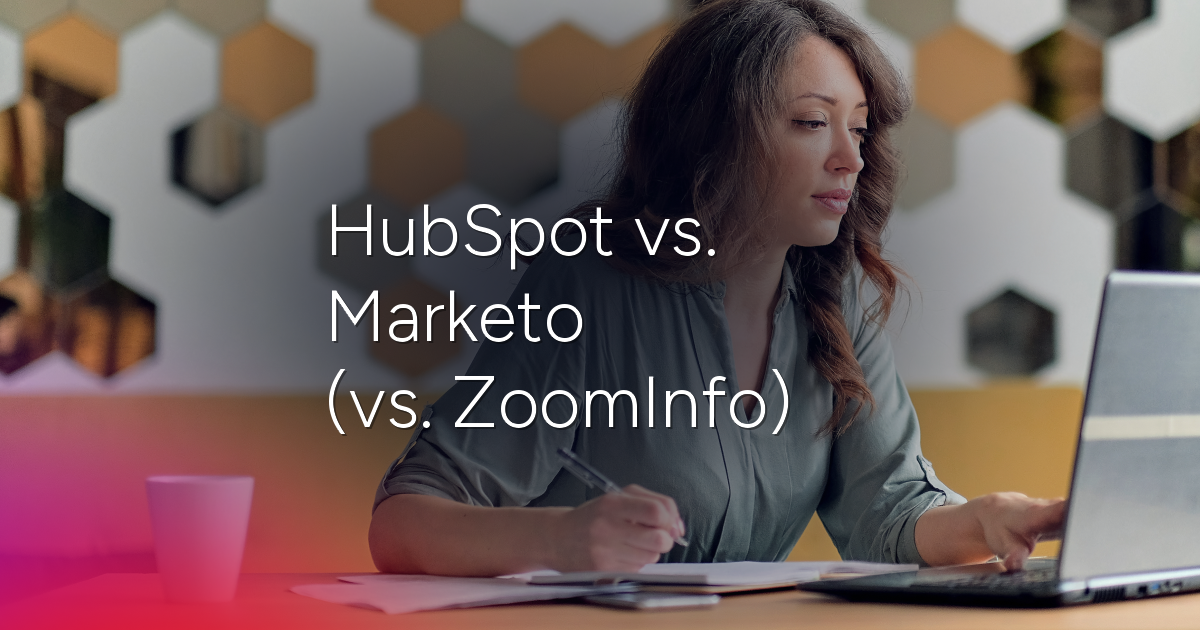HubSpot vs. Marketo (vs. ZoomInfo): Comprehensive Comparison [2026]