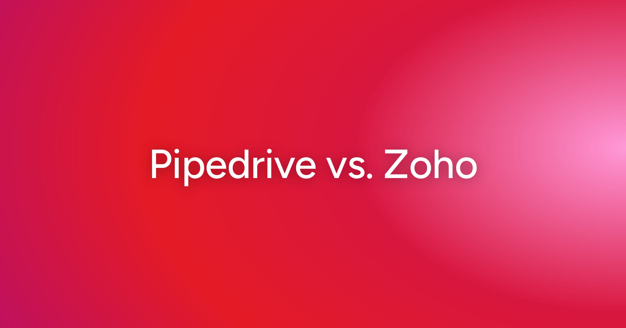 og-pipedrive-vs-zoho