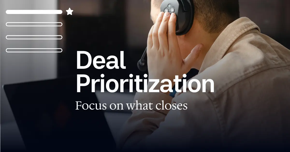Deal Prioritization: How to Know Which Deals to Focus On