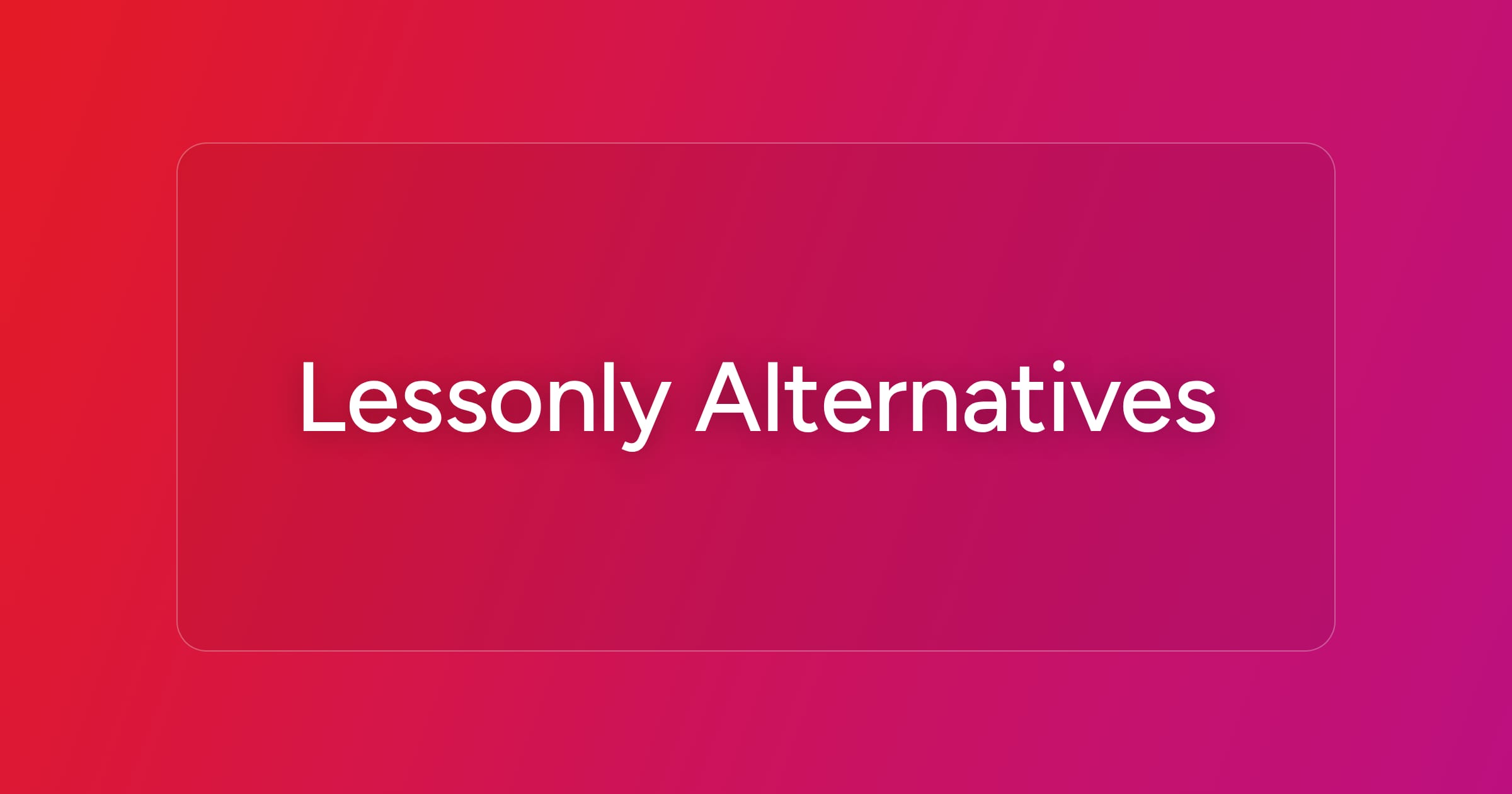 7 Best Lessonly Alternatives: Comprehensive Comparison [2026]