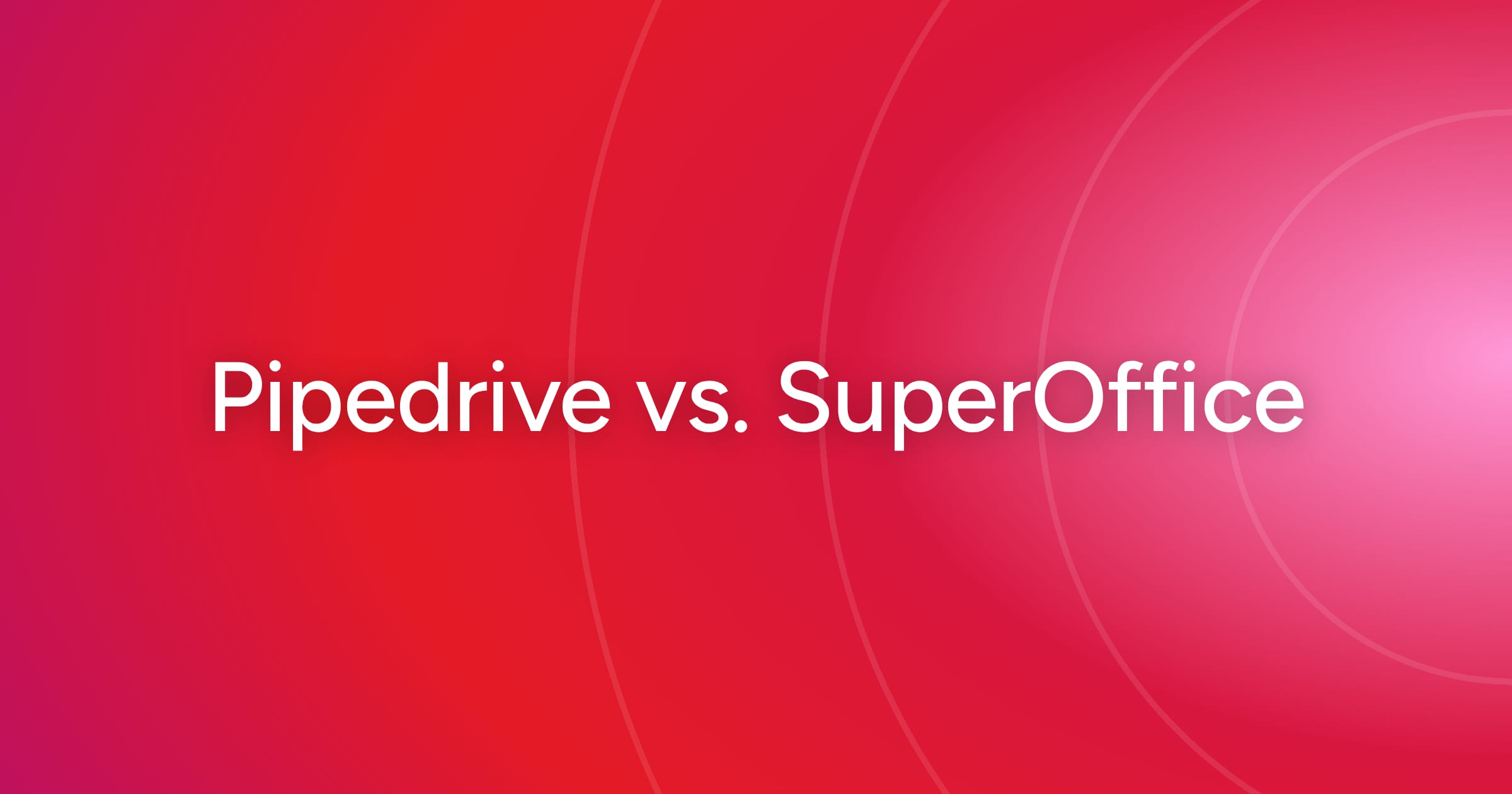 og-pipedrive-vs-superoffice