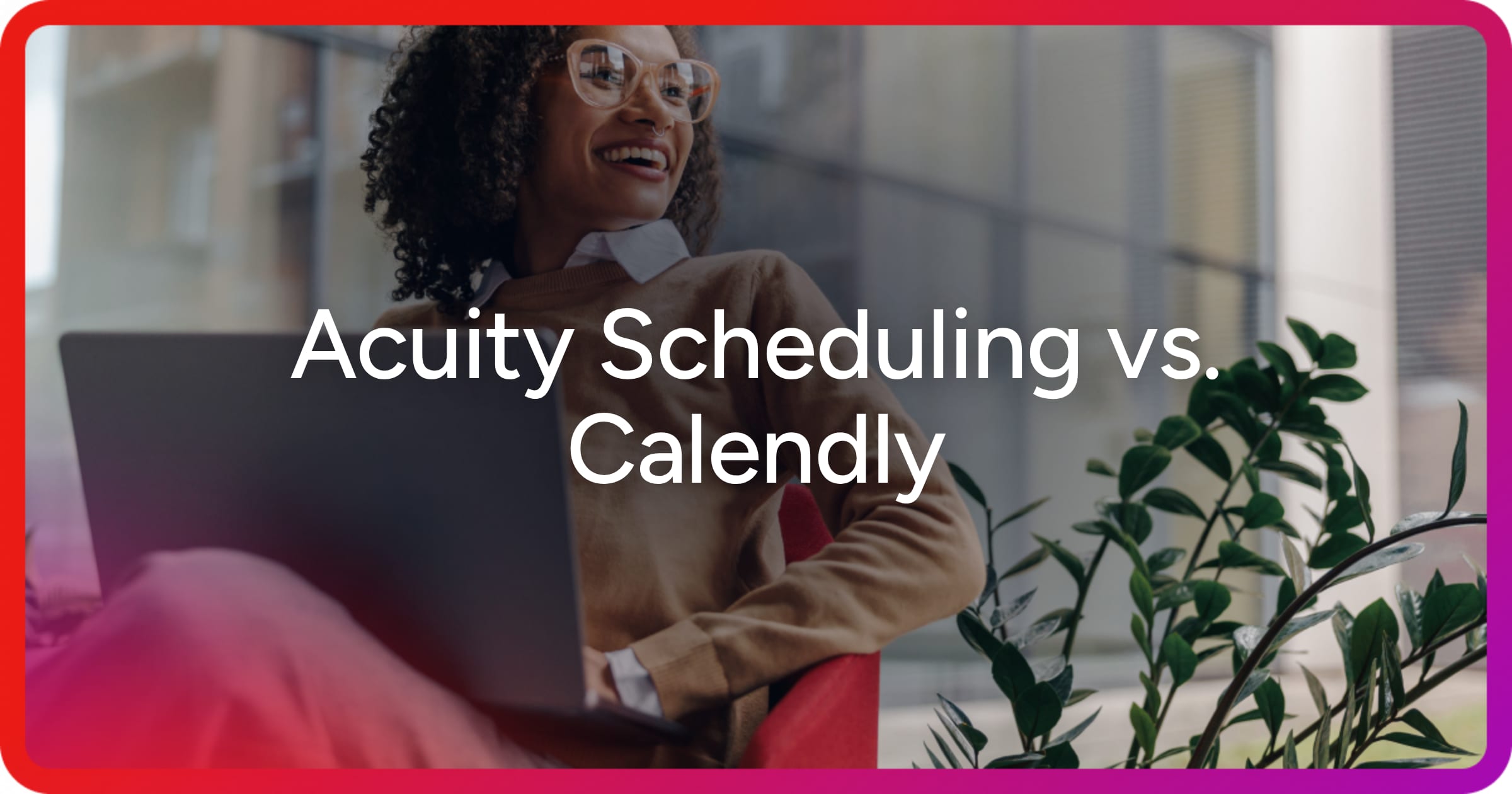 og-acuity-scheduling-vs-calendly