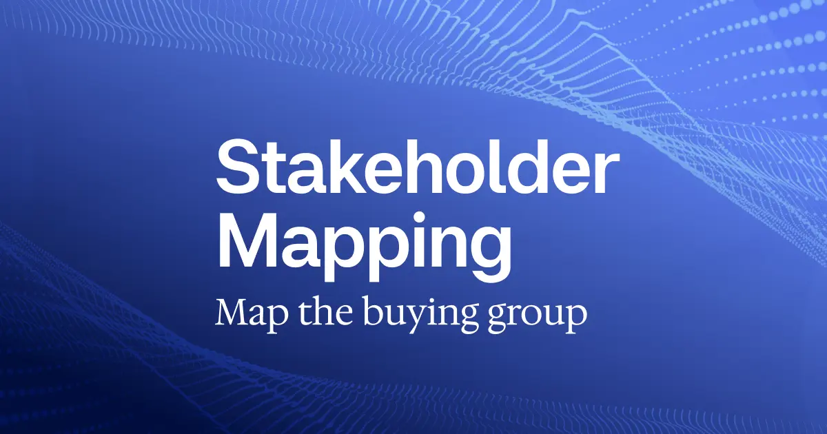Stakeholder Mapping: How to Win the B2B Buying Committee